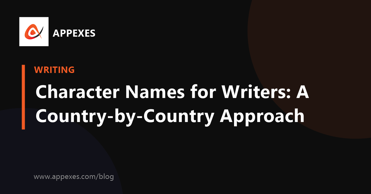 Character Names for Writers: A Country-by-Country Approach