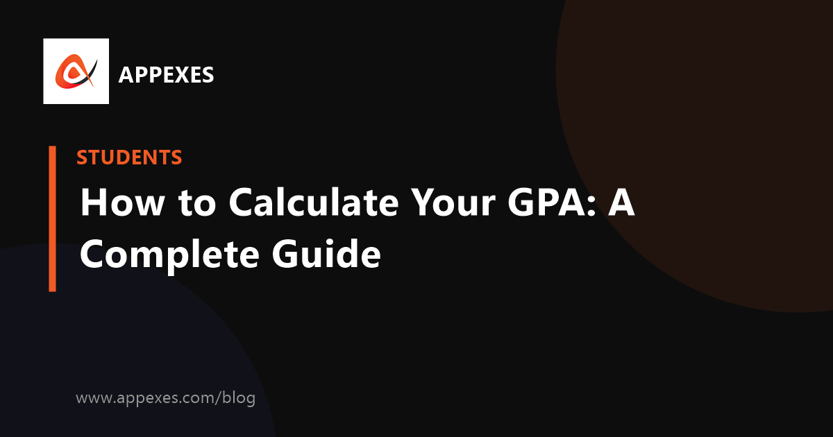 How to Calculate Your GPA: A Complete Guide for Students