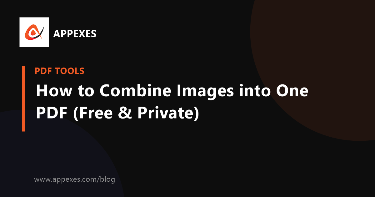 How to Combine Images into One PDF (Free, No Upload)