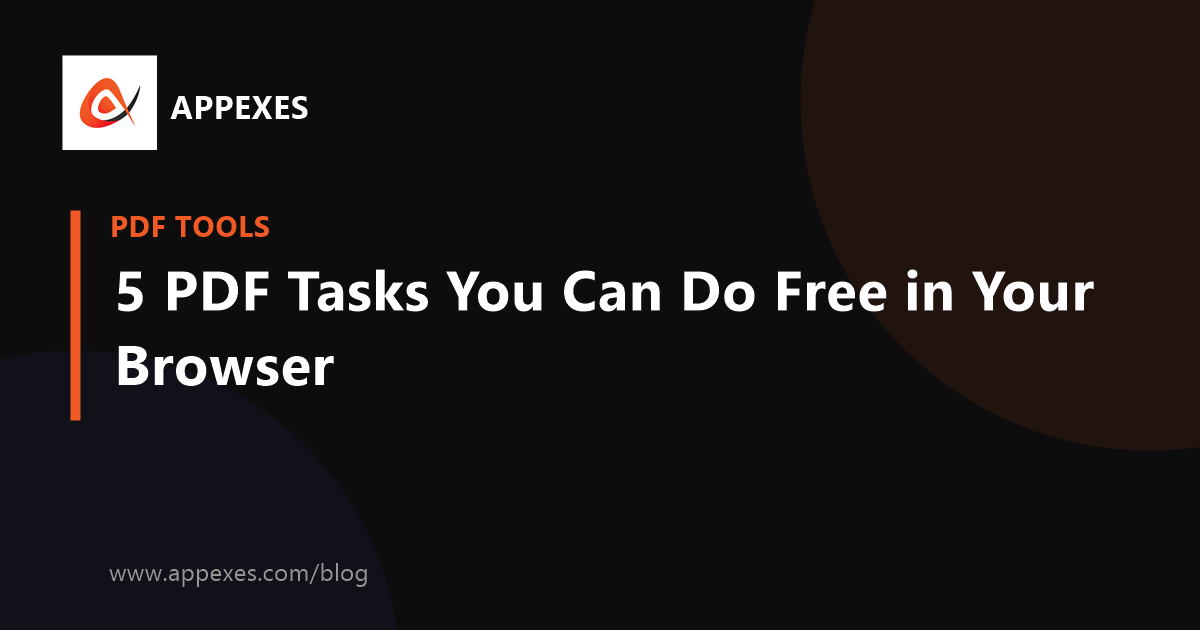 5 PDF Tasks You Can Do Free in Your Browser (No Software)